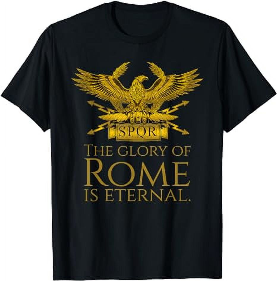 SPQR - Roman Legionary Eagle - The Glory Of Rome Is Eternal T-Shirt ...