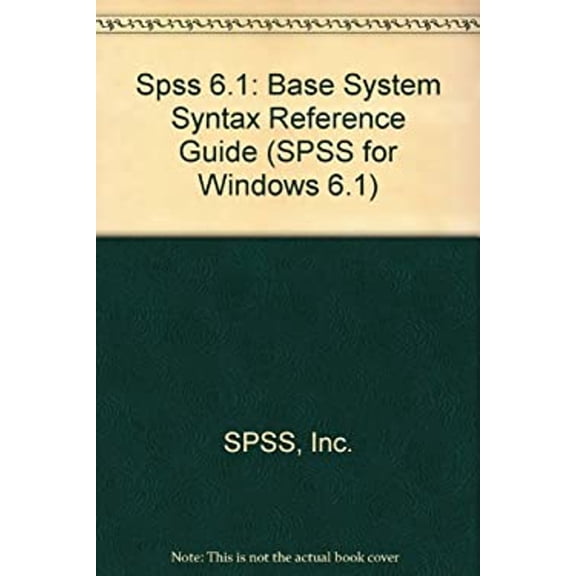 Pre-Owned SPSS 6.1 Syntax Reference Guide (Paperback) 9780134382500