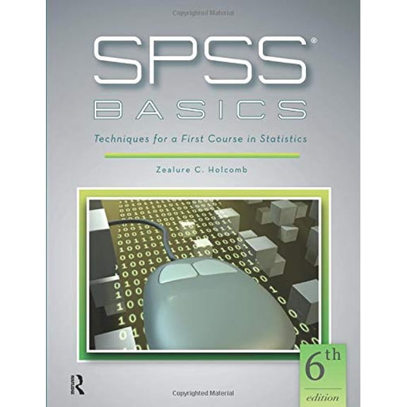 Pre-Owned SPSS Basics: Techniques for a First Course in Statistics (Paperback) 1936523450 9781936523450