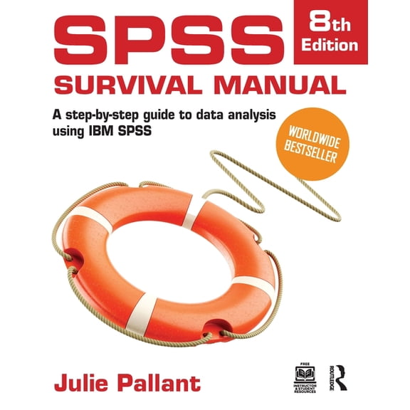SPSS Survival Manual: A Step-By-Step Guide to Data Analysis Using IBM SPSS, (Hardcover)
