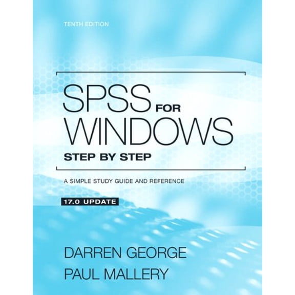 Pre-Owned SPSS for Windows Step by Step: A Simple Study Guide and Reference, 17.0 Update (10th Edition) (Paperback) 0205755615 9780205755615