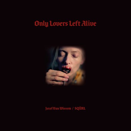 SQÜRL - Only Lovers Left Alive Soundtrack - Music & Performance - CD