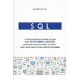 thumbnail image 1 of SQL : A Practical Introduction Guide to Learn Sql Programming Language. Learn Coding Faster with Hands-On Project. Crash Course Guide for your Computer Programming (Paperback), 1 of 1