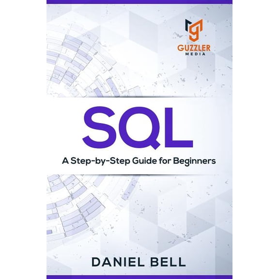 SQL : A Step-by-Step Guide for Beginners (Paperback)