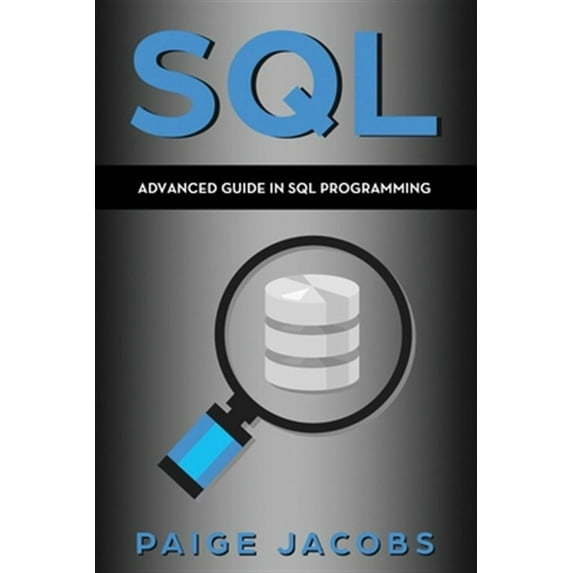 SQL: Advanced Guide in SQL Programming