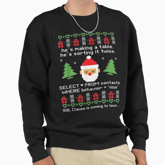 SQL Clause Is Coming To Town Programmer Coding Funny Christmas Graphic Unisex Sweatshirt G173, Up to Size 5XL