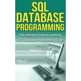 thumbnail image 1 of SQL Database Programming: The Ultimate Guide to Learning SQL Database Programming Fast!, (Hardcover), 1 of 1