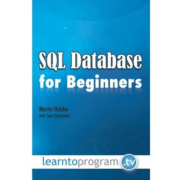 Pre-Owned SQL Database for Beginners (Paperback) 099040207X 9780990402077