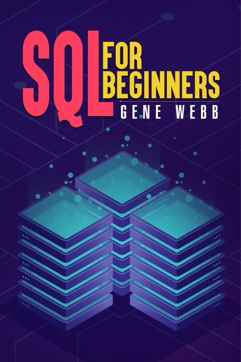 SQL FOR BEGINNERS : Learn SQL (Structured Query Language) from the ...