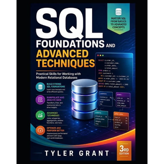 SQL Foundations and Advanced Techniques: Practical Skills for Working with Modern Relational Databases, (Paperback)
