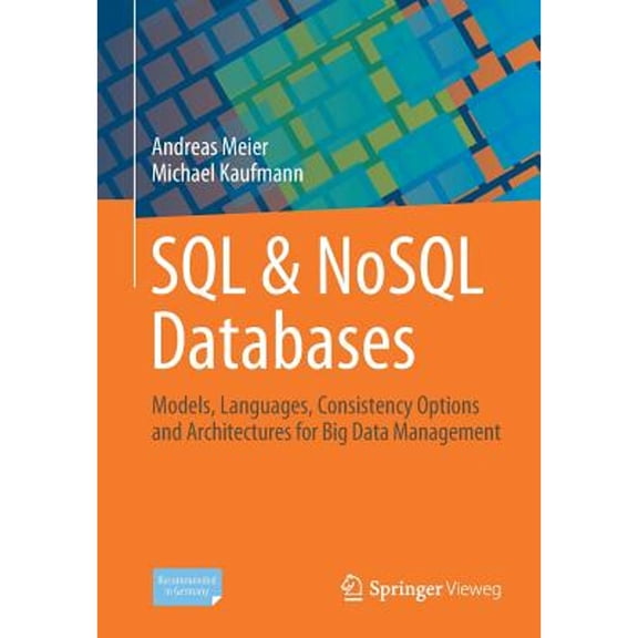 Pre-Owned SQL & Nosql Databases: Models, Languages, Consistency Options and Architectures for Big Data Management (Paperback) 3658245484 9783658245481