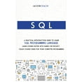 thumbnail image 1 of SQL : A Practical Introduction Guide to Learn Sql Programming Language. Learn Coding Faster with Hands-On Project. Crash Course Guide for your Computer Programming (Hardcover), 1 of 1