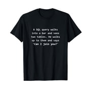SQL Programmer Computer Science Joke Funny T-Shirt