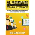 thumbnail image 1 of SQL Programming & Database Management for Absolute Beginners : Learn - by Doing Approach and Master SQL, 1 of 1