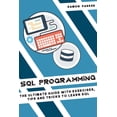 thumbnail image 1 of SQL Programming: The Ultimate Guide with Exercises, Tips and Tricks to Learn SQL, 1 of 1