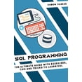 thumbnail image 1 of Pre-Owned SQL Programming: The Ultimate Guide with Exercises, Tips and Tricks to Learn SQL (Paperback) 167168219X 9781671682191, 1 of 1