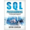 thumbnail image 1 of SQL Programming The Ultimate Step-By-Step Guide to Learning SQL for Beginners, (Hardcover), 1 of 1