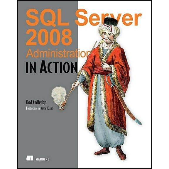 SQL Server 2008 Administration in Action (Edition 1) (Paperback)