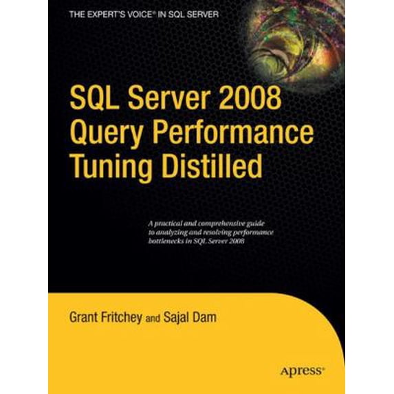 Pre-Owned SQL Server 2008 Query Performance Tuning Distilled (Paperback) 1430219025 9781430219026