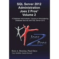 thumbnail image 1 of SQL Server 2012 Administration Joes 2 Pros (R) Volume 2 : A Database Administrator Tutorial on Administering Database Security with SQL Server 2012 (Paperback), 1 of 1