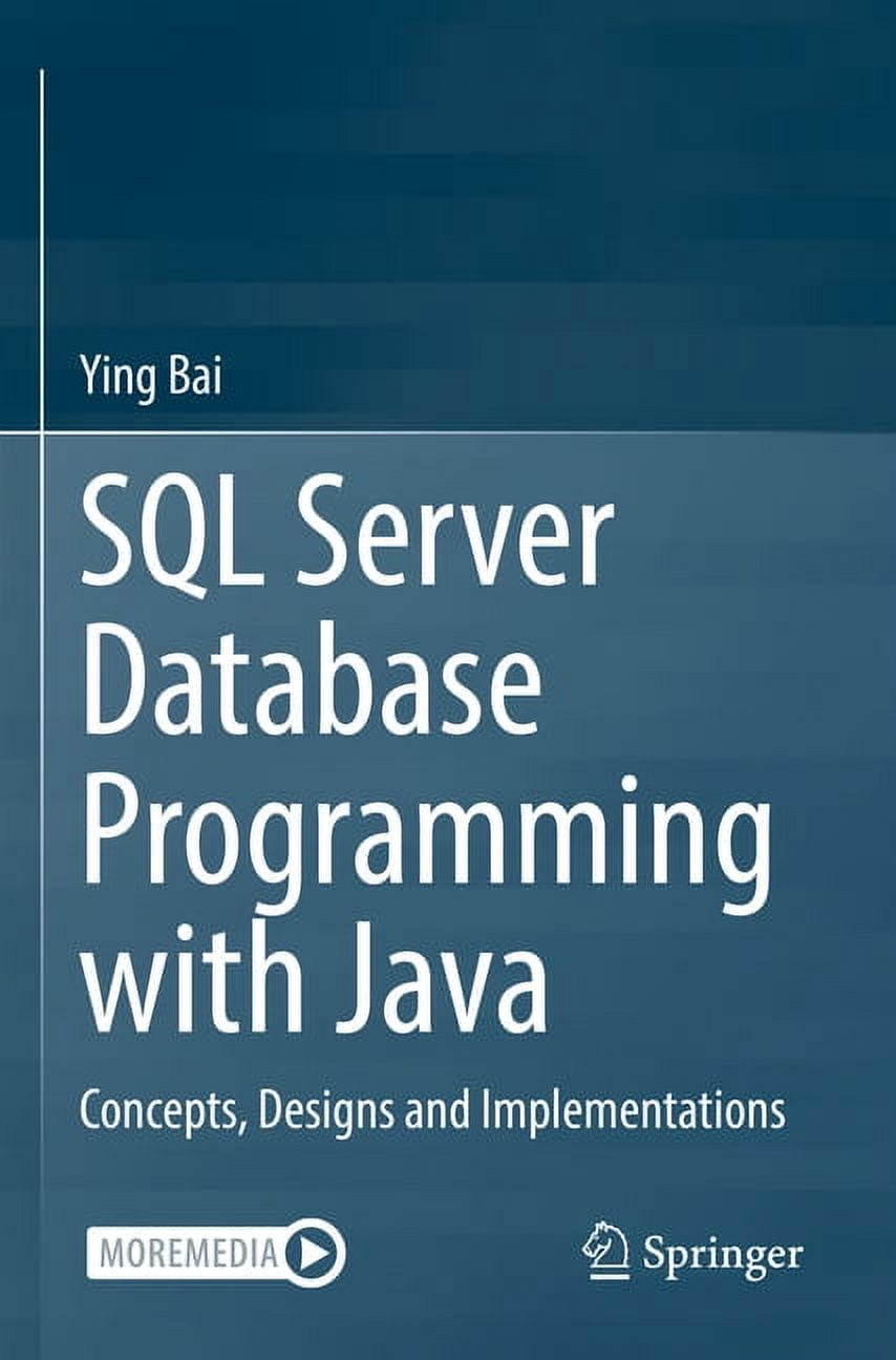 SQL Server Database Programming with Java: Concepts, Designs and ...