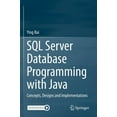 thumbnail image 1 of SQL Server Database Programming with Java: Concepts, Designs and Implementations, (Paperback), 1 of 1