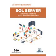 Job Interview Questions SQL Server Interview Questions Youll Most Likely Be Asked, Book 2, Paperback