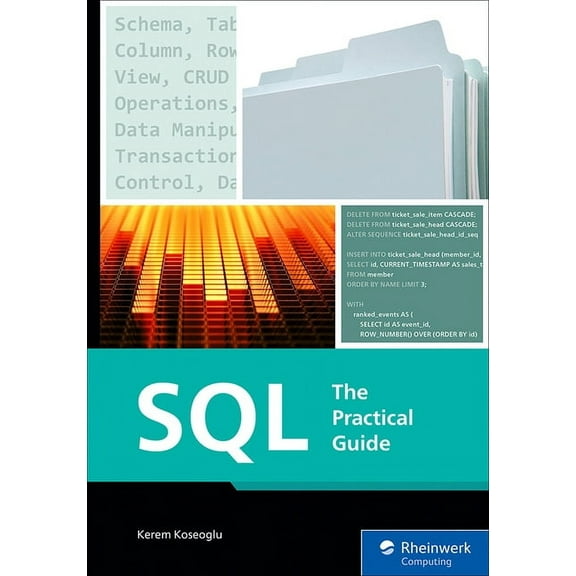SQL: The Practical Guide, (Paperback)