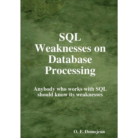 SQL Weaknesses on Database Processing, (Paperback)