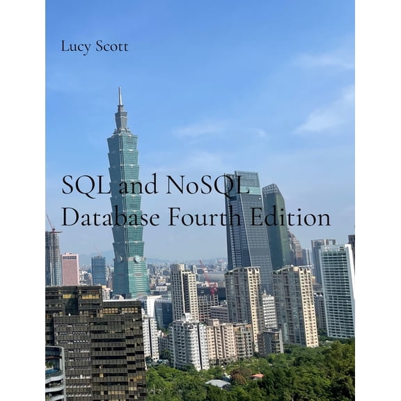 SQL and NoSQL Database Fourth Edition, (Paperback)