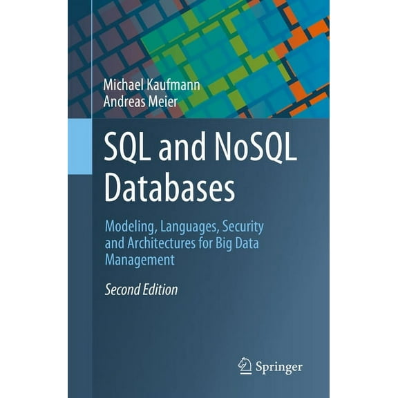 SQL and Nosql Databases: Modeling, Languages, Security and Architectures for Big Data Management, (Paperback)