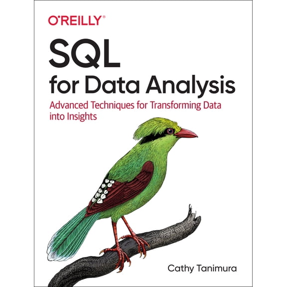 SQL for Data Analysis: Advanced Techniques for Transforming Data Into Insights, (Paperback)