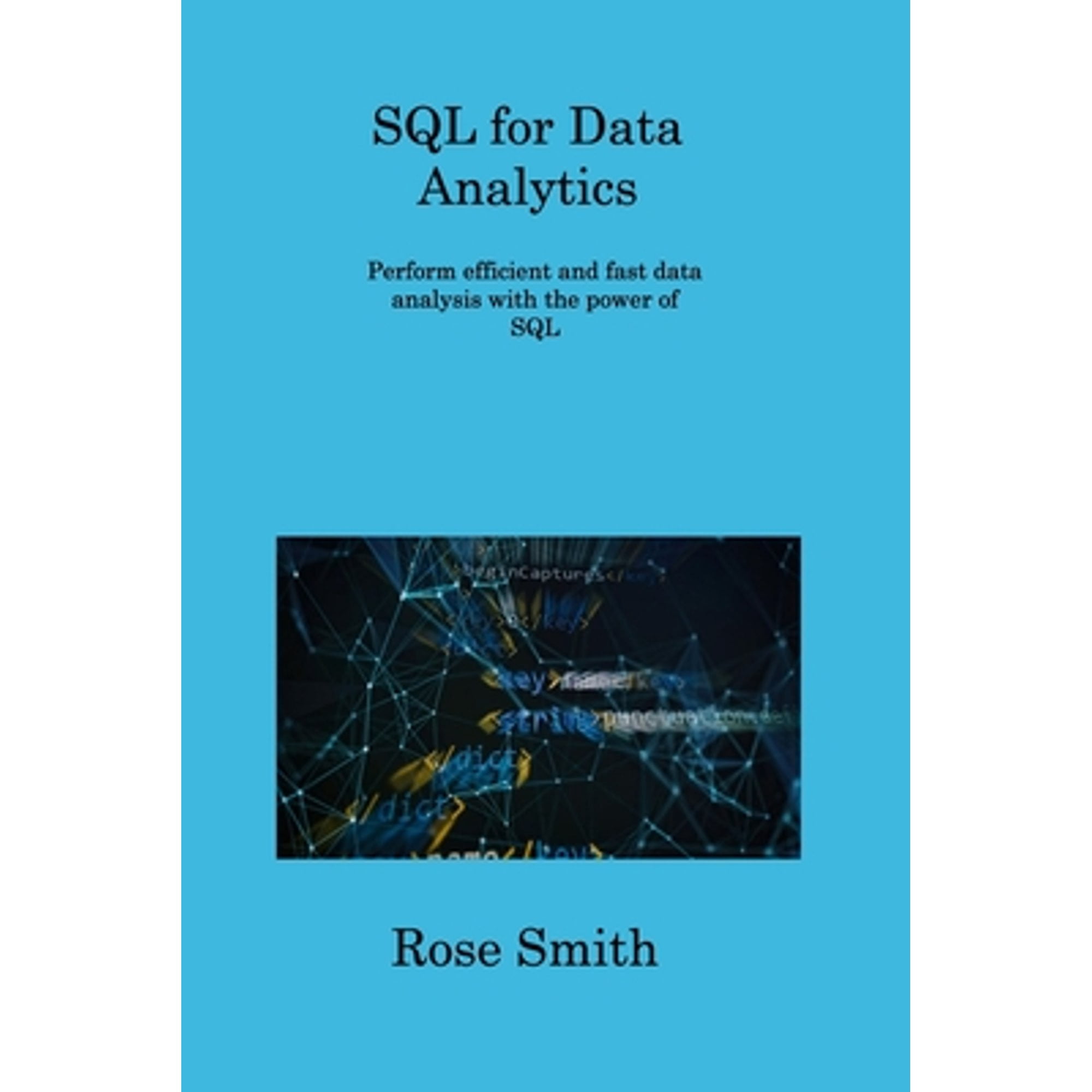 SQL for Data Analytics: Perform efficient and fast data analysis with ...