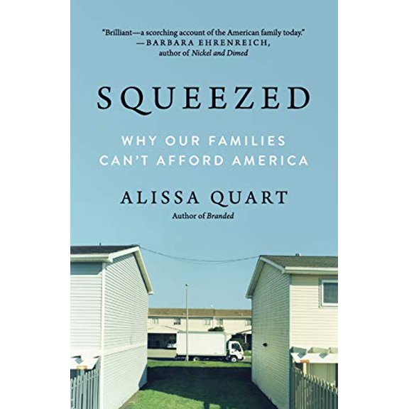 Pre-Owned Squeezed: Why Our Families Can't Afford America (Paperback) 0062412264 9780062412263
