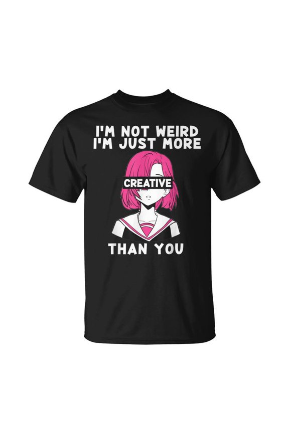 Anime Girl Not Weird Just More Creative Japanese Kawaii T-shirt