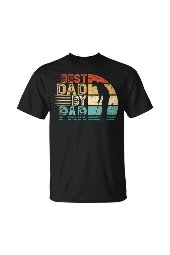 Best Dad By Par Daddy Golf Lover Golfer Fathers Day T-shirt