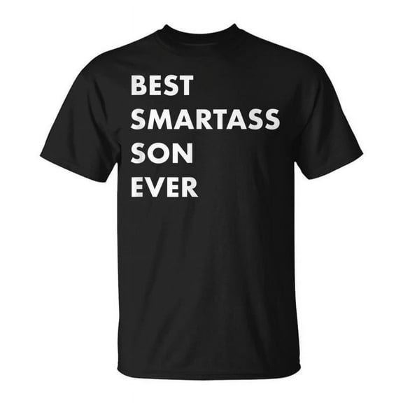 SR Best Smartass Son Ever For Sons T-shirt