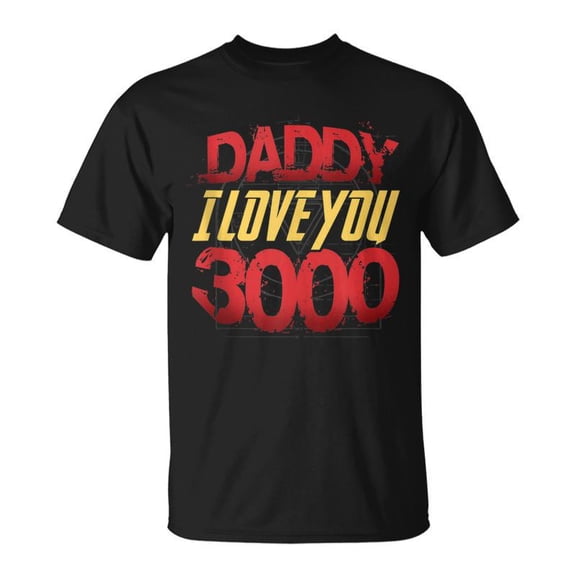 SR Daddy I Love You Today Fathers Day 3000 Times More Dad T-shirt