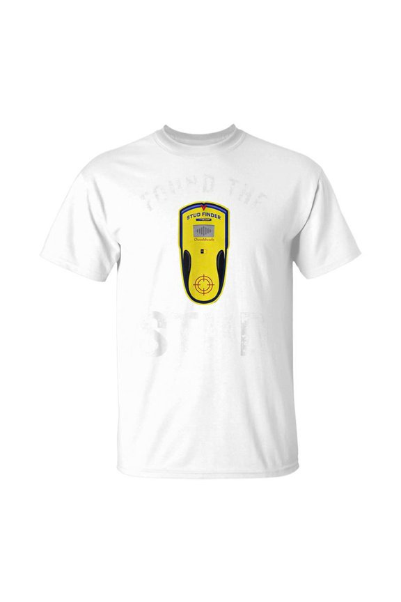 Found The Stud Dad Joke Handy Tools Stud Finder T-Shirt