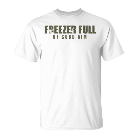 SR Freezer Full Of Good Aim Hunting Season Hunter Dad T-Shirt