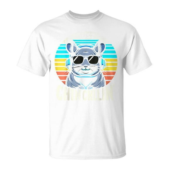 SR Just Chin Chillin Chinchilla T-Shirt