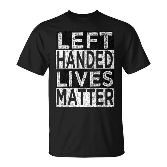 SR Left Handed Lives Matter Lefty Graphic T-shirt