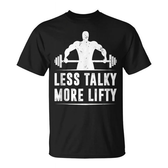 SR Less Talk More Lifty Weightlifter Dead Lift T-shirt