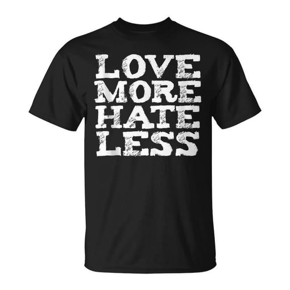 SR Love More Hate Less Compassion Make America Kind T-shirt