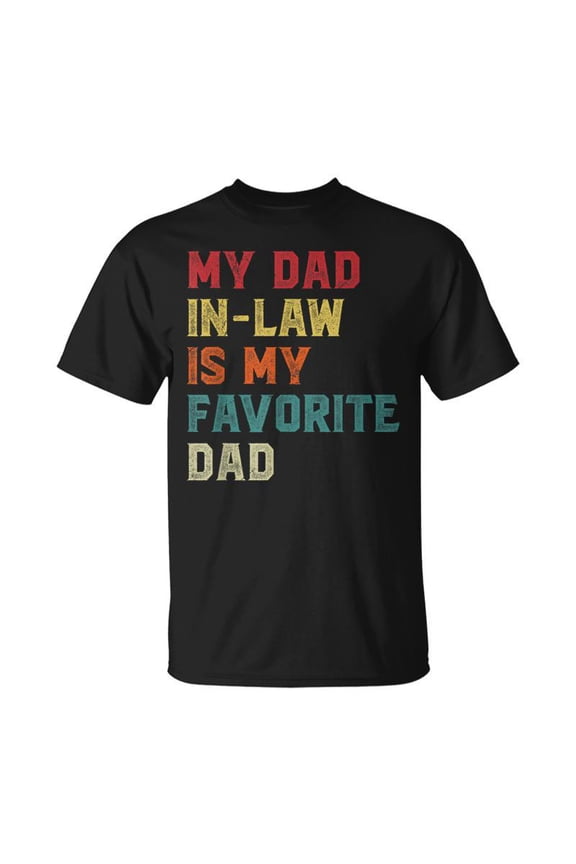 My Dad In Law Is My Favorite Dad Fathers Day T-shirt