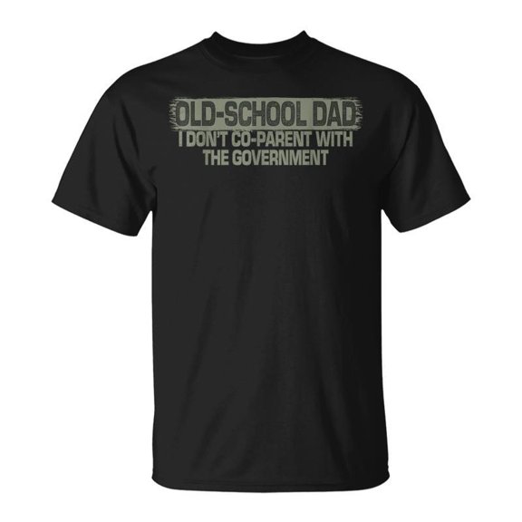 SR Oldschool Dad I Dont Coparent With The Government Vintage T-shirt
