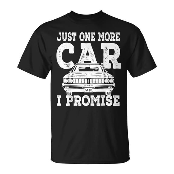 SR One More Car Promise For Cars Lovers T-shirt