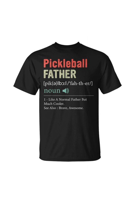 Pickleball Pickleball Father Definition Fathers Day T-shirt