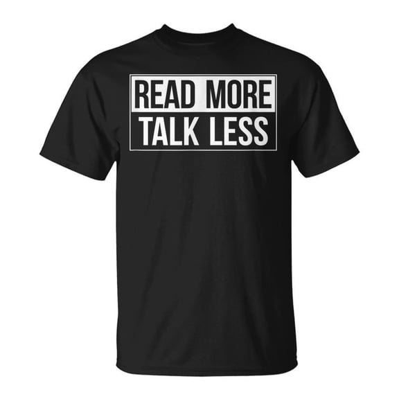 SR Read More Talk Less T-shirt