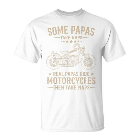 SR Real Papas Ride Motorcycles Then Take Naps Biker Rider T-Shirt